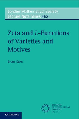 Zeta and L-Functions of Varieties and Motives by Kahn, Bruno