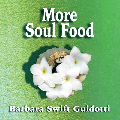 More Soul Food by Guidotti, Barbara Swift