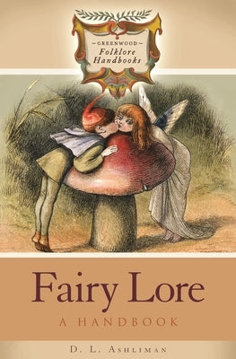 Fairy Lore: A Handbook by Ashliman, D. L.
