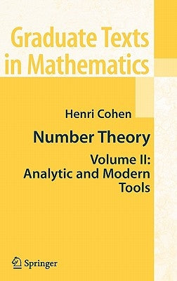 Number Theory, Volume 2: Analytic and Modern Tools by Cohen, Henri