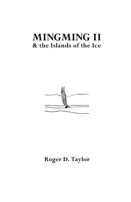 Mingming II and the Islands of the Ice by Taylor, Roger