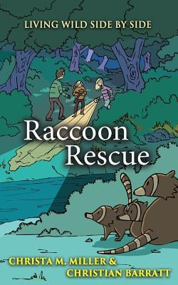Raccoon Rescue by Miller, Christa