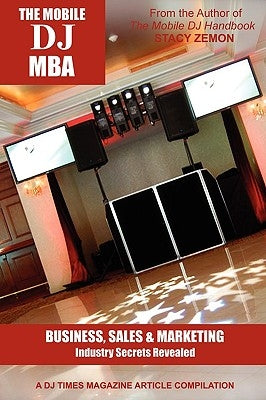 The Mobile DJ MBA by Zemon, Stacy