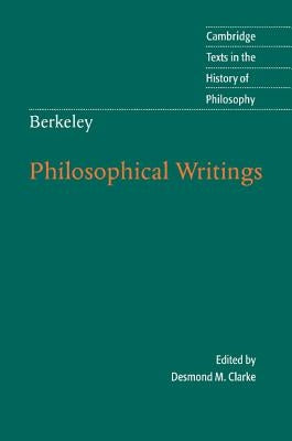 Berkeley: Philosophical Writings by Clarke, Desmond M.