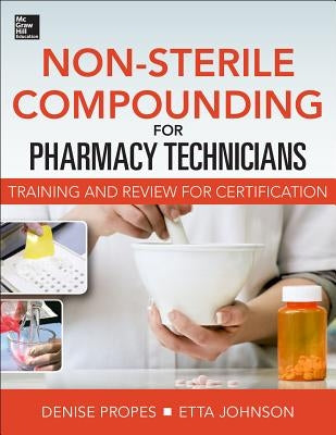 Non-Sterile for Pharm Techs-Text and Certification Review by Johnson, Etta