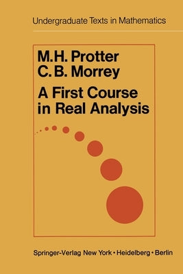 A First Course in Real Analysis by Protter, M. H.