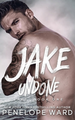 Jake Undone by Ward, Penelope