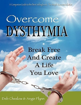 Overcome Dysthymia by Cheslow, Deb