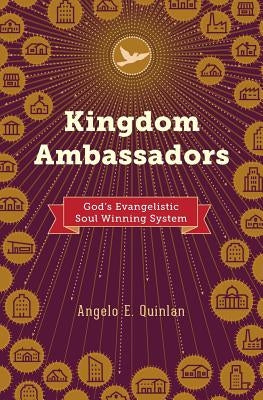 Kingdom Ambassadors by Quinlan, Angelo E.