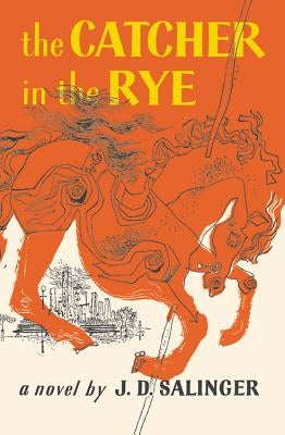 The Catcher in the Rye by Salinger, J. D.