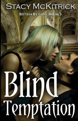 Blind Temptation by McKitrick, Stacy