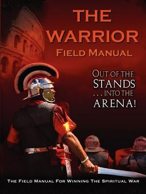 Warrior Field Manual by Hobba, Arthur G.