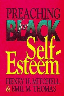 Preaching for Black Self-Esteem by Mitchell, Henry H.