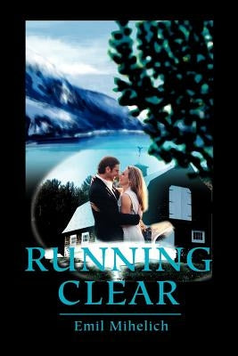 Running Clear by Mihelich, Emil
