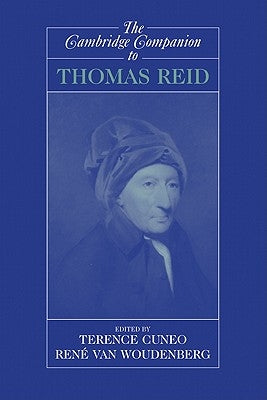 The Cambridge Companion to Thomas Reid by Cuneo, Terence