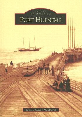Port Hueneme by Maulhardt, Jeffrey Wayne