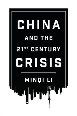 China and the 21st Century Crisis by Li, Minqi