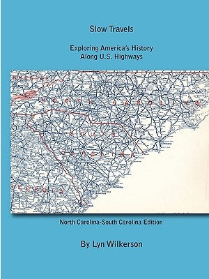 Slow Travels-North Carolina and South Carolina by Wilkerson, Lyn