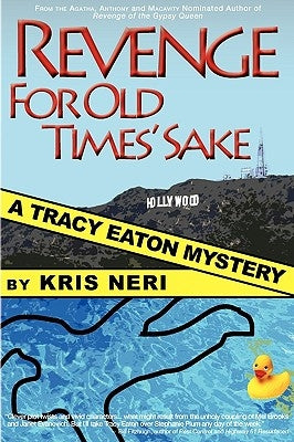 Revenge for Old Times' Sake: A Tracy Eaton Mystery by Neri, Kris