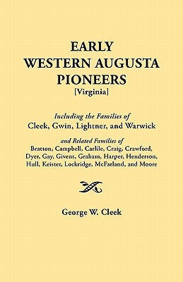 Early Western Augusta Pioneers by Cleek, George W.