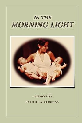 In The Morning Light by Robbins, Patricia