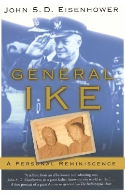 General Ike: A Personal Reminiscence by Eisenhower, John