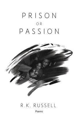 Prison or Passion by Russell, R. K.