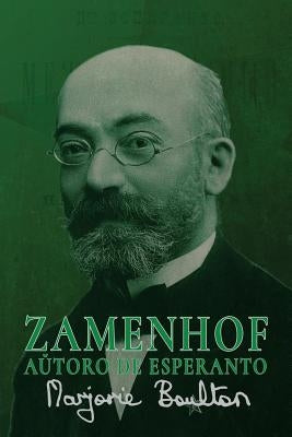 Zamenhof, Autoro de Esperanto by Boulton, Marjorie