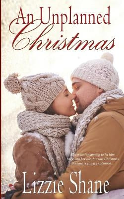 An Unplanned Christmas by Shane, Lizzie