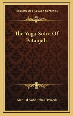 The Yoga-Sutra of Patanjali by Dvivedi, Manilal Nabhubhai