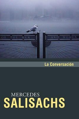 La Conversacin by Salisachs, Mercedes