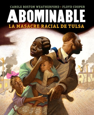 Abominable: La Masacre Racial de Tulsa by Boston Weatherford, Carole