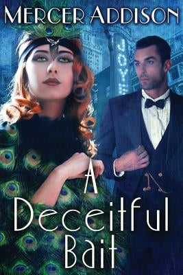 A Deceitful Bait by Addison, Mercer