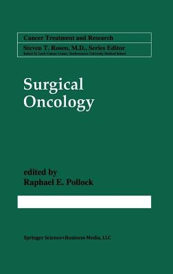 Surgical Oncology by Pollock, Raphael E.