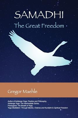 Samadhi The Great Freedom by Maehle, Gregor