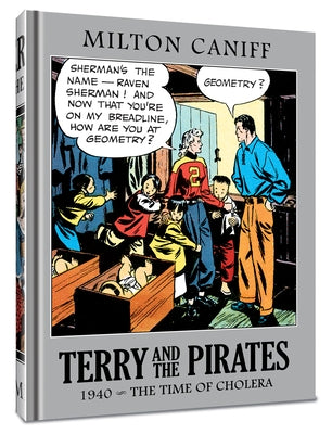 Terry and the Pirates: The Master Collection Vol. 6: 1940 - The Time of Cholera by Caniff, Milton