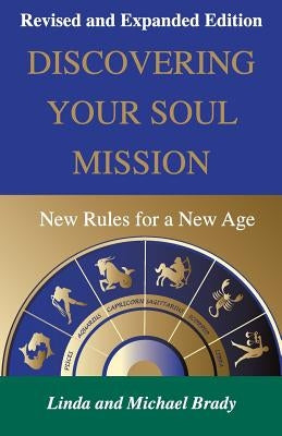 Discovering Your Soul Mission: New Rules for a New Age by Brady, Michael