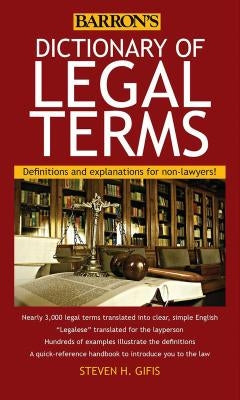 Dictionary of Legal Terms: Definitions and Explanations for Non-Lawyers by Gifis, Steven H.
