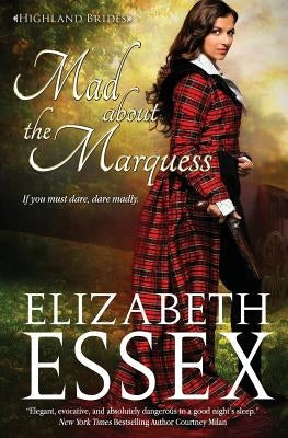 Mad About the Marquess by Essex, Elizabeth