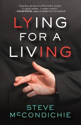 Lying for a Living by McCondichie, Steve