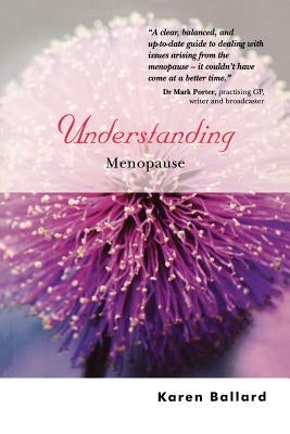 Understanding Menopause by Ballard, Karen