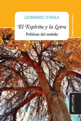 El Espíritu y la letra: Políticas del sentido by D'Avila, Leonardo