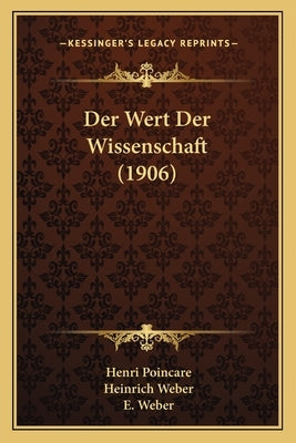 Der Wert Der Wissenschaft (1906) by Poincare, Henri