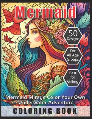 Mermaid Mirage Color Your Own Underwater Adventure Coloring Book by Kaur, Jasleen