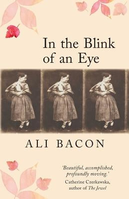 In the Blink of an Eye by Bacon, Ali