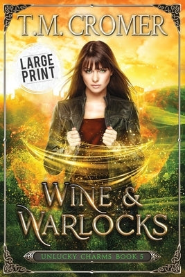 Wine & Warlocks by Cromer, T. M.