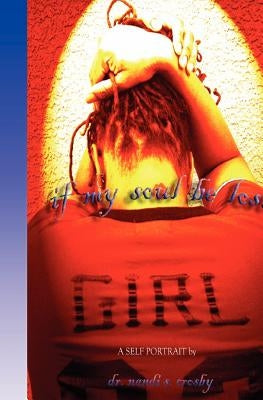 if my soul be lost: a self portrait by Crosby, Nandi S.