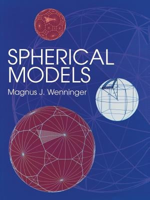 Spherical Models by Wenninger, Magnus J.