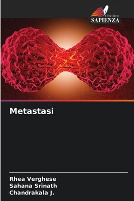 Metastasi by Verghese, Rhea