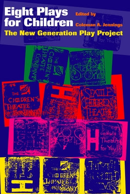 Eight Plays for Children: The New Generation Play Project by Jennings, Coleman a.